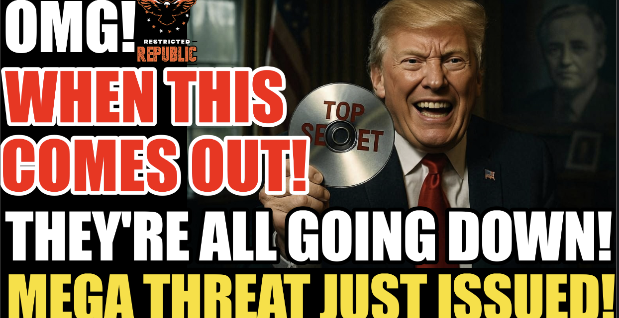 “When This Comes Out! They’re All Going Down!” Mega Threat Issued By Trump Admin!